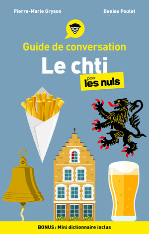 Le chti - Guide de conversation pour les Nuls