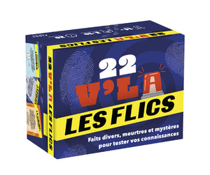 22, v'là les flics !