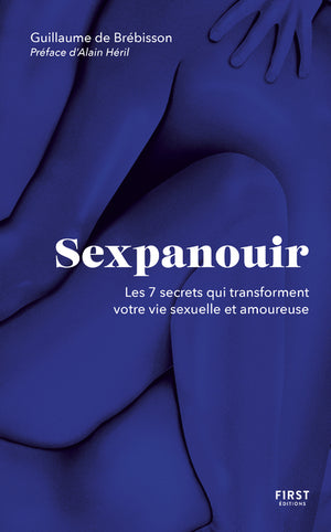 Sexpanouir: Les 7 secrets qui transforment votre vie sexuelle