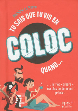 Tu sais que tu vis en coloc