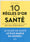 Les 10 règles d'or de la santé