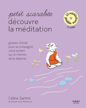 Petit scarabée découvre la méditation (+CD) - Graines d'éveil pour accompagner votre enfant sur le c