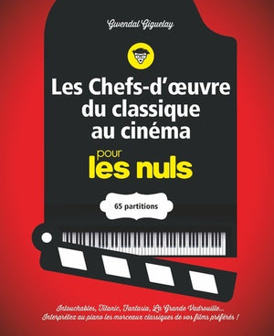 Les chefs-d'oeuvre du classique au cinéma pour les Nuls - 65 partitions pour piano