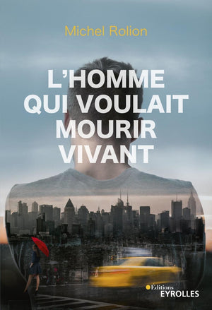 L'homme qui voulait mourir vivant