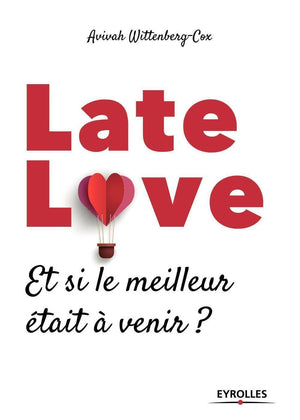 Late love: Et si le meilleur était à venir ?