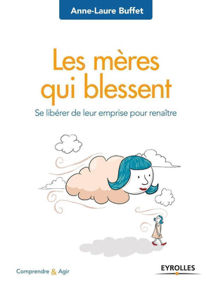 Les mères qui blessent