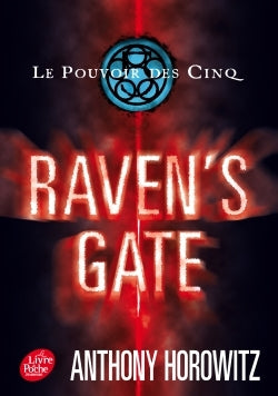 Le pouvoir des cinq - Tome 1 - Raven's Gate