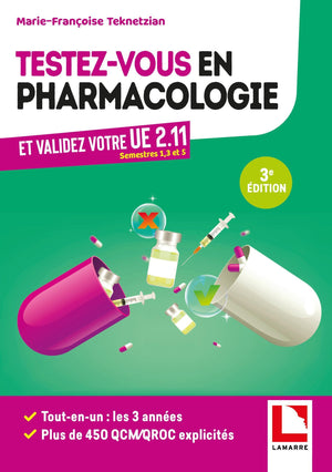 Testez-vous en pharmacologie: Et validez votre U.E 2.11