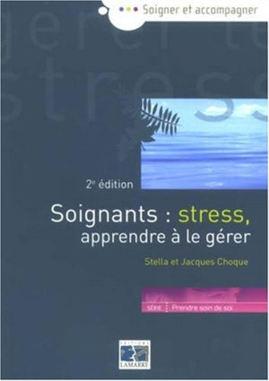 Soignants : stress, apprendre à le gérer