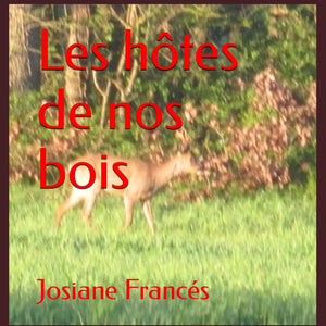 Les hôtes de nos bois