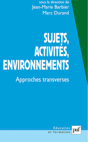 Sujets, activités, environnements: Approches transverses