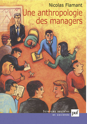 Une anthropologie des managers