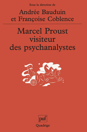 Marcel Proust, visiteur des psychanalystes