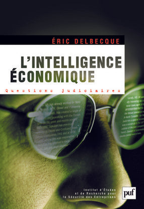 L'intelligence économique: Une nouvelle culture pour un nouveau monde. Préface de Rémy Pautrat