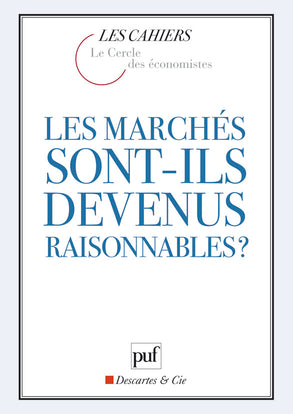 Les marchés sont-ils devenus raisonnables ?