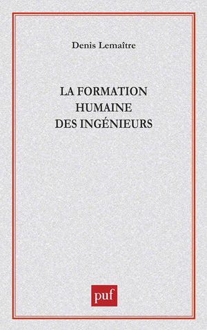 La Formation humaine des ingénieurs