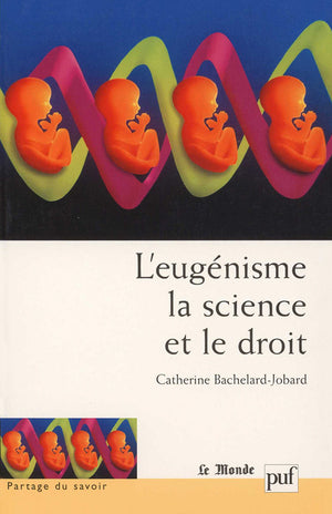 L'eugénisme, la science et le droit