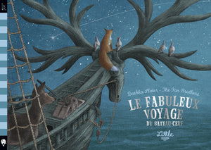 Le fabuleux voyage du bateau-cerf