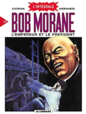 Bob Morane (Intégrale DL) - tome 10 - L'Empereur et le Président (Intégrale Bob Morane T10)