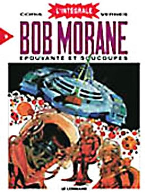 Bob Morane (Intégrale DL) - tome 9 - Epouvantes et Soucoupes (Intégrale Bob Morane T9)