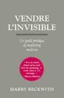 Vendre l'invisible : Un guide pratique du marketing moderne