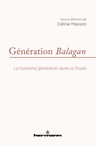 Génération Balagan: La troisième génération après la Shoah