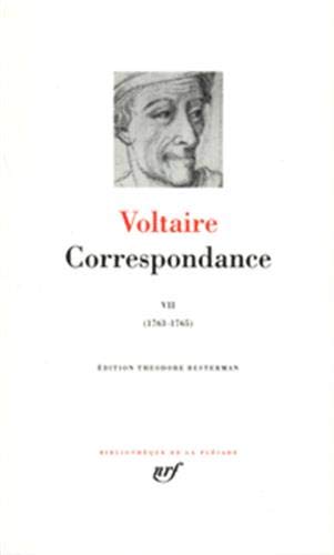Voltaire : Correspondance, tome 7, Janvier 1763 - Mars 1765