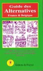 Guide des alternatives, France et Belgique, édition 1999