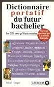 Dictionnaire portatif du futur bachelier