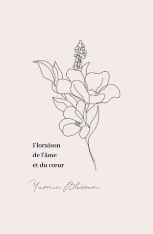 Floraison de l'âme et du cœur