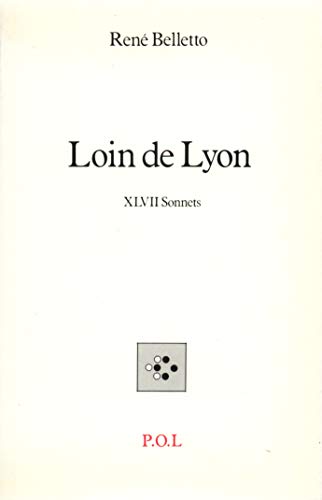 Loin de Lyon. XLVII sonnets