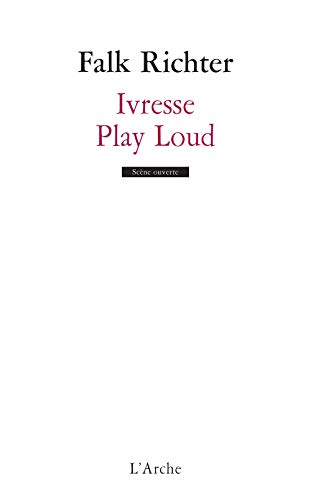 Ivresse / Play Loud