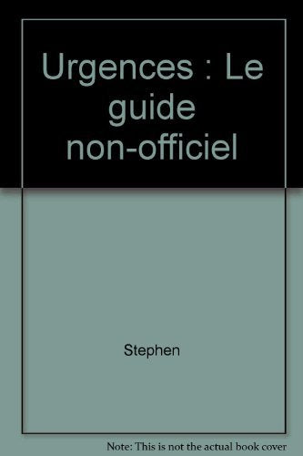 "Urgences": Le guide non-officiel