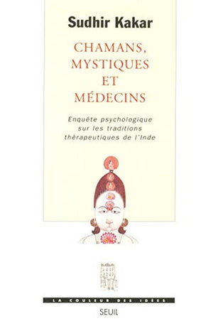 Chamans, mystiques et médecins