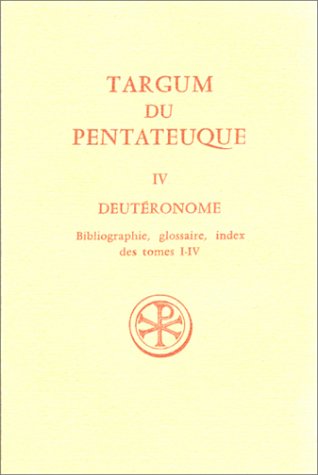 Targum du Pentateuque, tome 4 : Deutéronome