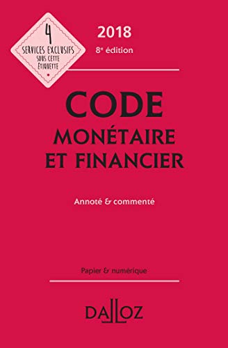 Code monétaire et financier: Annoté & commenté