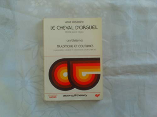 LE CHEVAL D'ORGUEIL. Traditions et coutumes