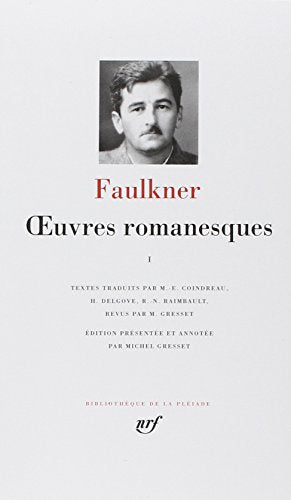 Faulkner : Oeuvres romanesques, tome 1