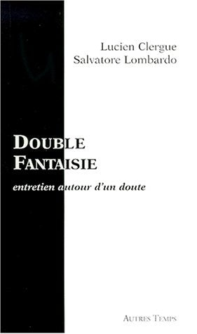 Double fantaisie : Entretien autour d'un doute