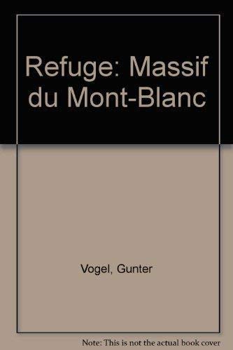 Refuge: Massif du Mont-Blanc