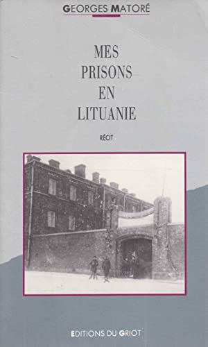 Mes prisons en Lituanie