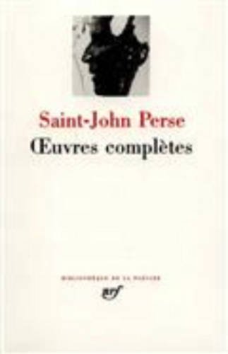 Saint-John Perse : Oeuvres complètes