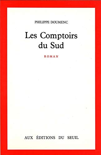 Les Comptoirs du Sud - Prix Renaudot 1989