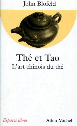 THE ET TAO. L'art chinois du thé