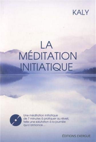 La méditation initiatique + CD