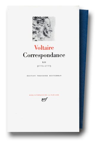 Voltaire : Correspondance, Janvier 1775 - Juin 1777, tome 12