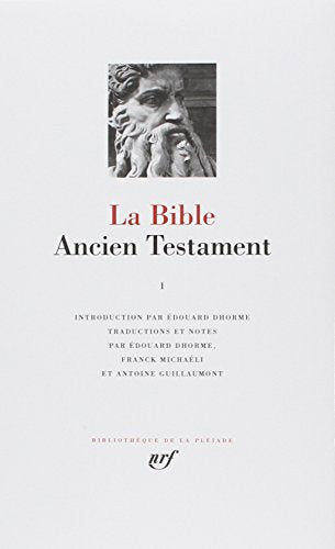 La Bible : Ancien Testament, tome I : La Loi ou le Pentateuque - Livres historiques