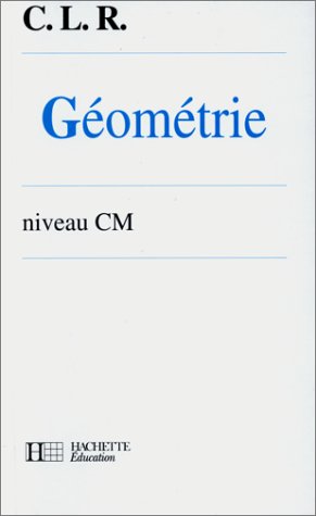 Géométrie niveau CM, livre de l'élève