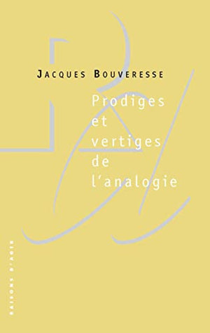 Prodiges et vertiges de l'analogie