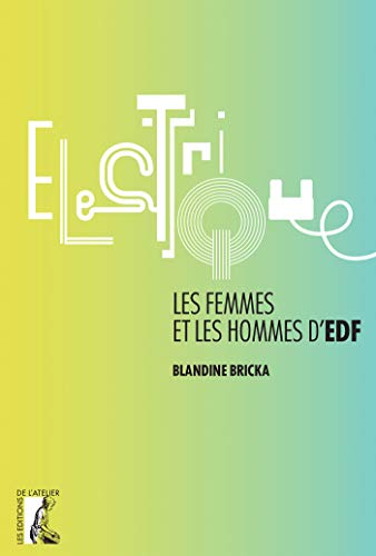 Electrique. Les femmes et les hommes d'EDF: Les femmes et les hommes d'EDF (0)